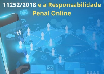 Projeto de Lei 11252/2018 traz Segurança e Responsabilidade Online